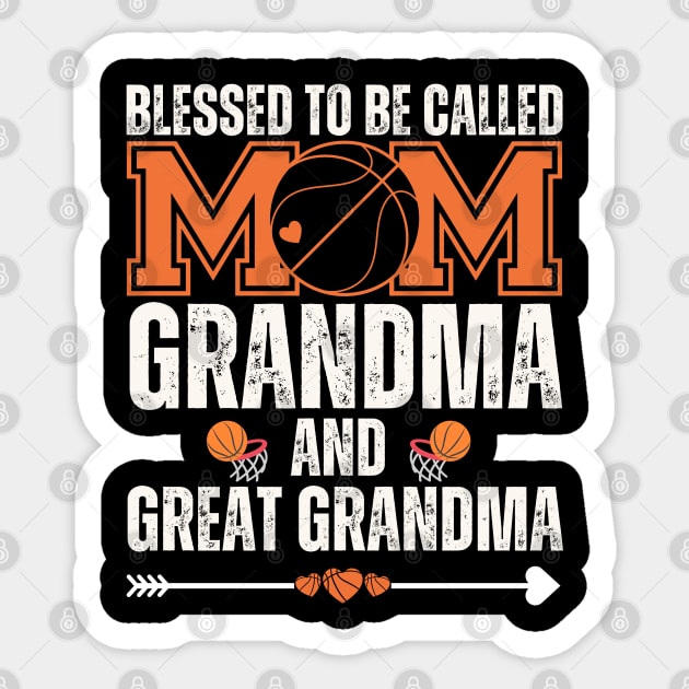 Blessed To Be Called Mom Grandma Great Grandma Basketball Sticker by zofry's life